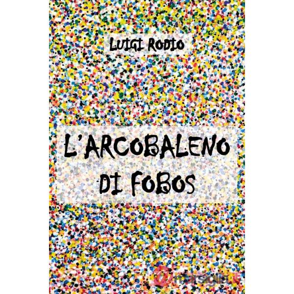 Arcobaleno di Fobos (L')