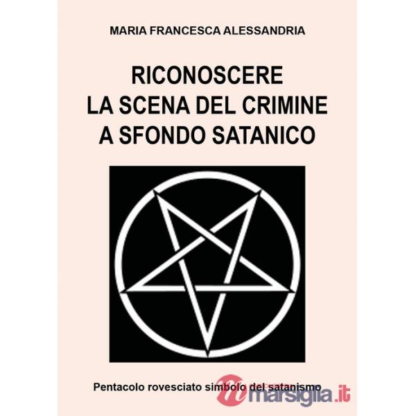 Riconoscere la scena del crimine a sfondo satanico