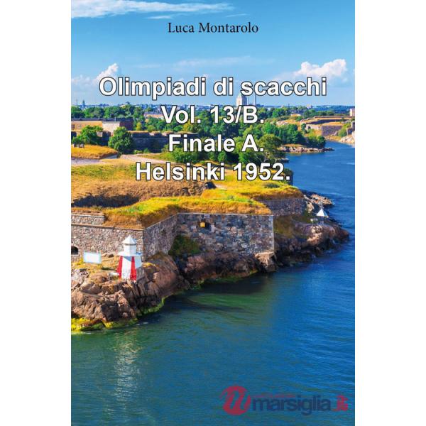 Olimpiadi di scacchi. Vol. 13/B: Finale A. Helsinki 1952