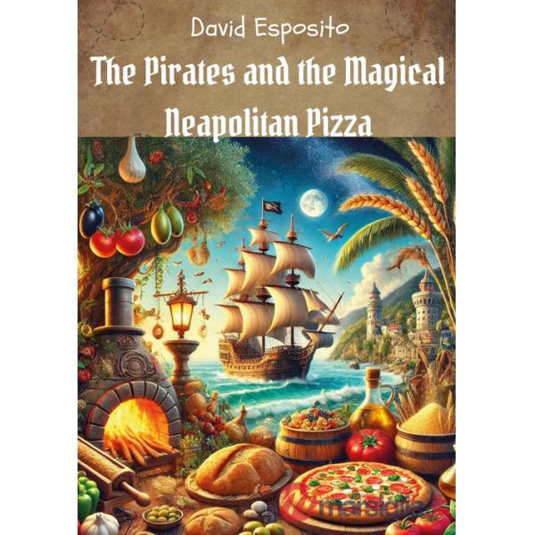 Pirates and the magical neapolitan pizza (The)