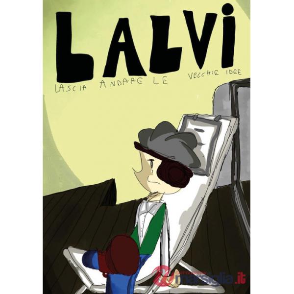 Lalvi. Lascia andare le vecchie idee
