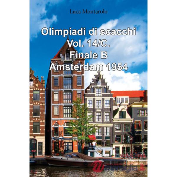 Olimpiadi di scacchi. Vol. 14/C: Finale B. Amsterdam 1954