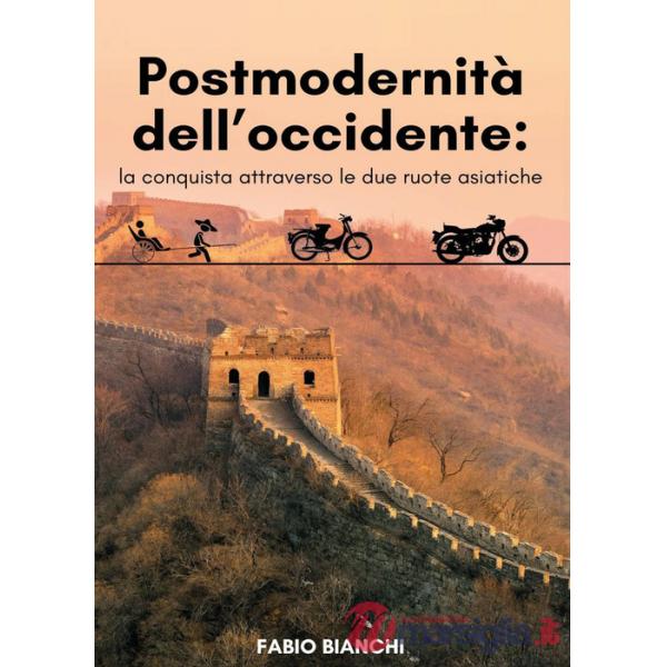 Postmodernità dell'occidente: la conquista attraverso le due ruote asiatiche