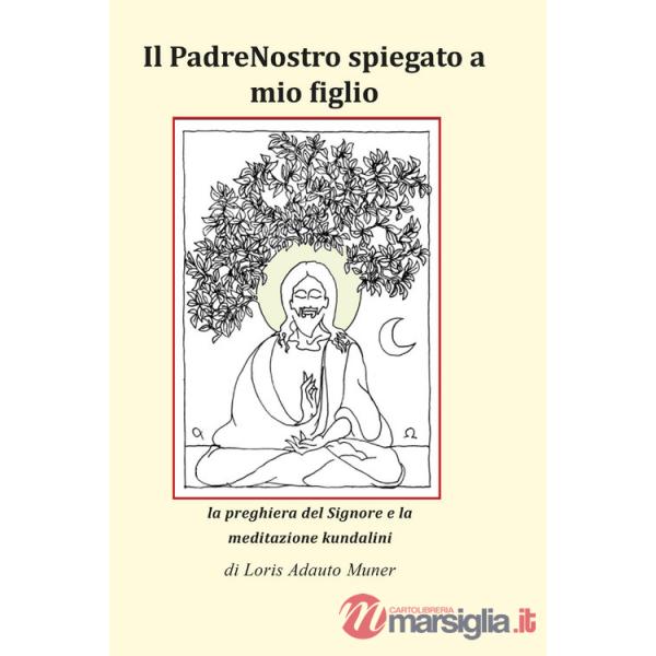 Padre nostro spiegato a mio figlio (Il)