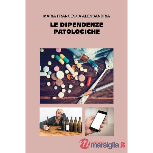 Dipendenze patologiche (Le)