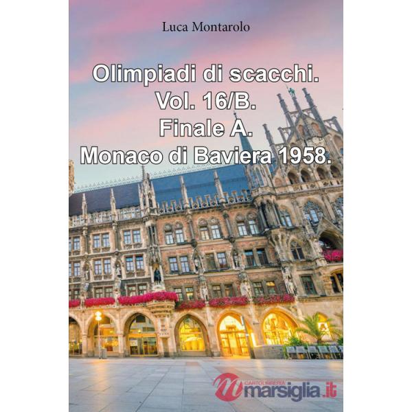 Olimpiadi di scacchi. Vol. 16/B: Finale A. Monaco di Baviera 1958