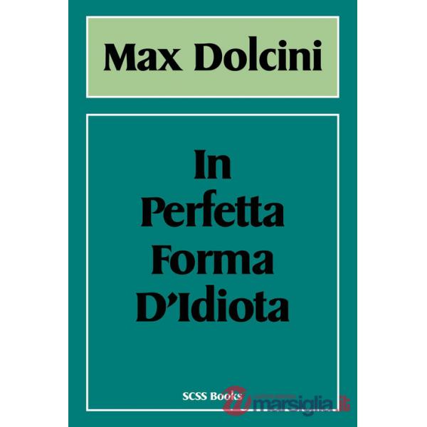 In perfetta forma d'idiota