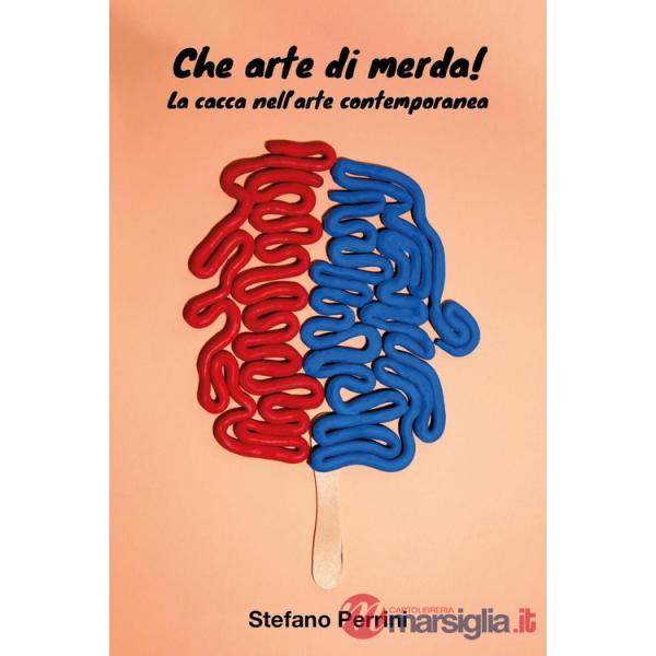 Che arte di merda! La cacca nell'arte contemporanea