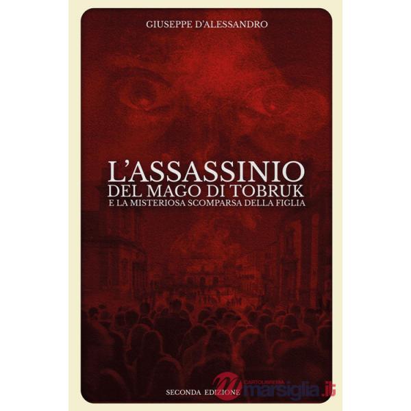 Assassinio del mago di Tobruk e la misteriosa scomparsa della figlia (L')