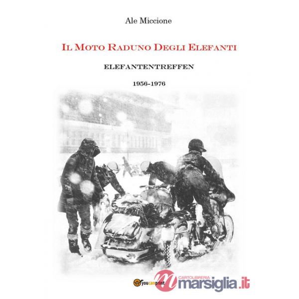 Elefantentreffen. Il raduno degli elefanti 1956-1976