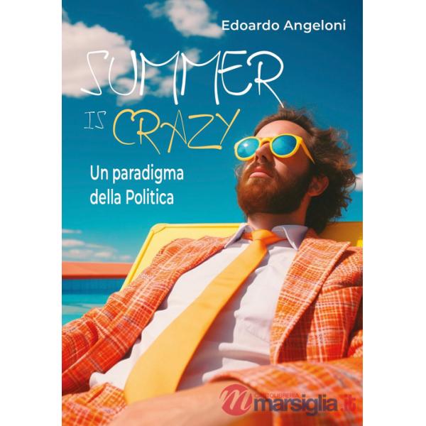 Summer is crazy. Un paradigma della politica