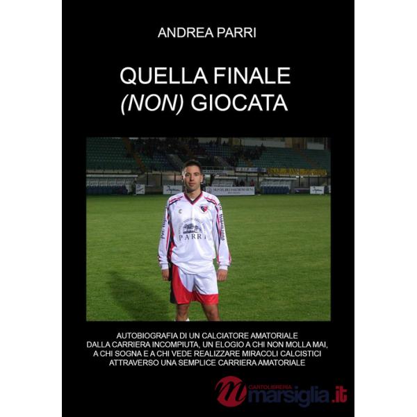 Quella finale (non) giocata