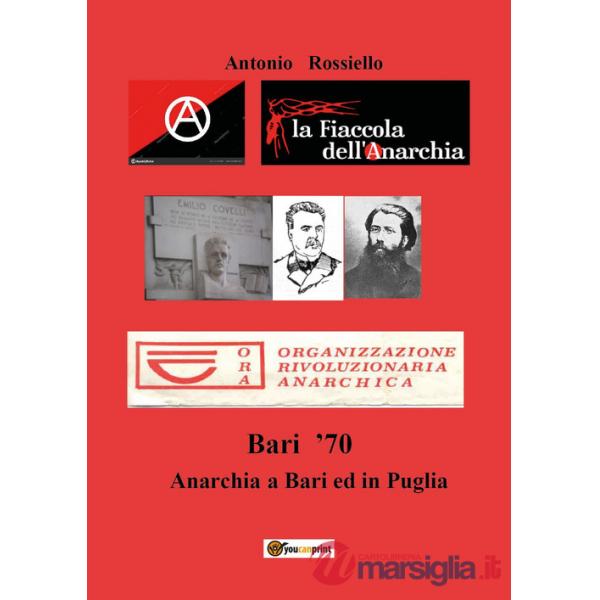 Bari '70. Anarchia a Bari ed in Puglia