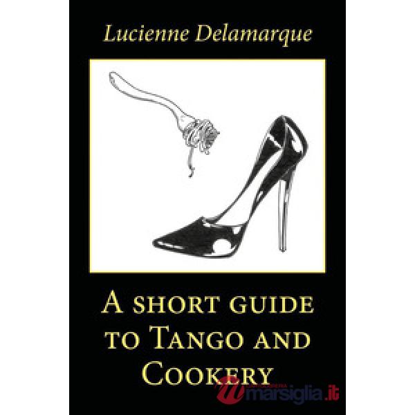 Short guide to tango and cookery (A)