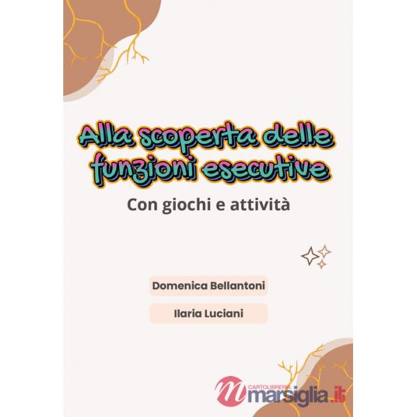 Alla scoperta delle funzioni esecutive