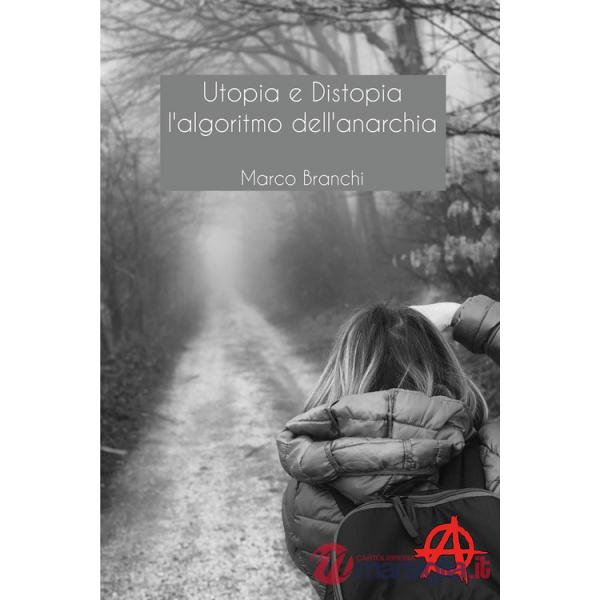 Utopia e distopia. L'algoritmo dell'anarchia