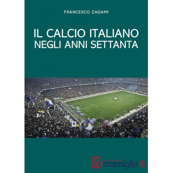 Calcio italiano negli anni settanta (Il)
