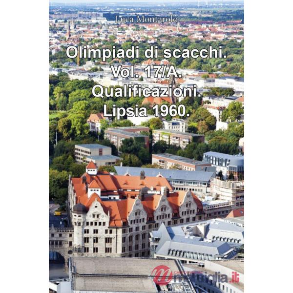 Olimpiadi di scacchi. Vol. 17/A: Qualificazioni. Lipsia 1960