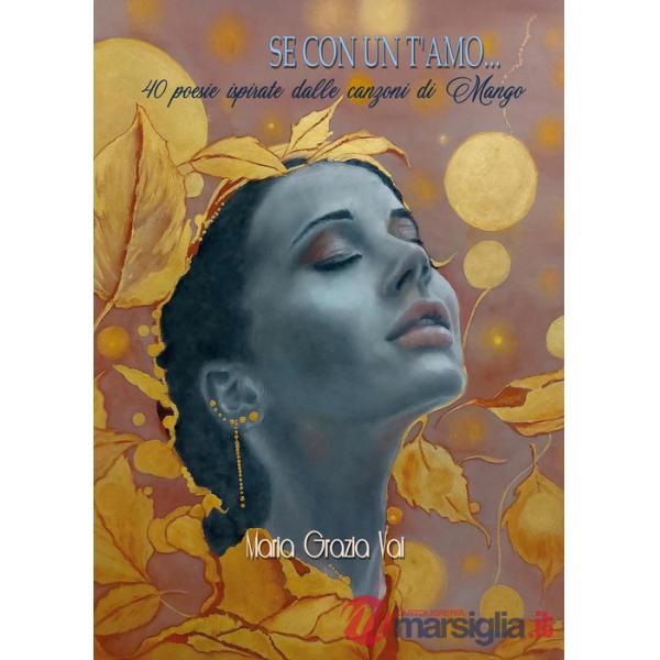 Se con un t'amo... 40 poesie ispirate dalle canzoni di Mango
