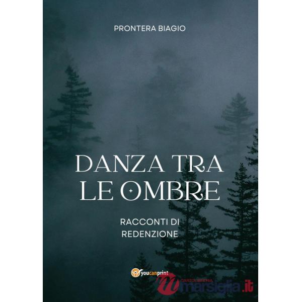 Danza tra le ombre. Racconti di redenzione