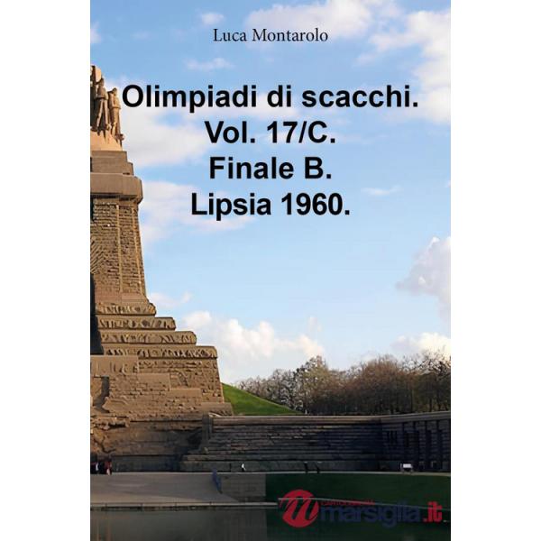Olimpiadi di scacchi. Vol. 17/C: Finale B. Lipsia 1960