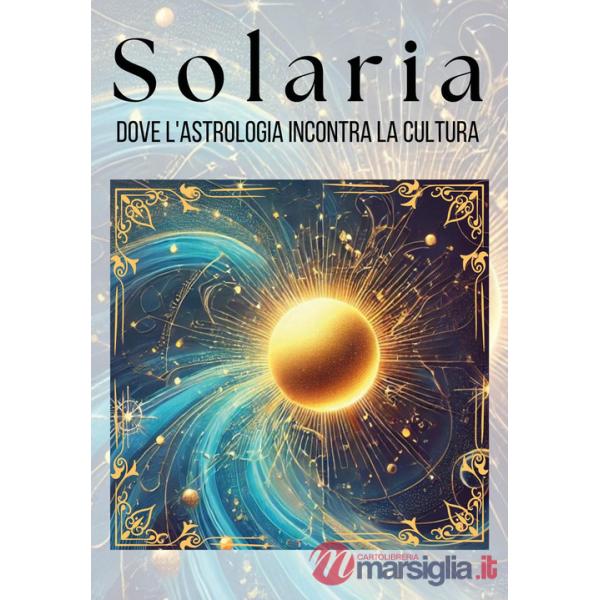 Solaria. Dove l'astrologia incontra la cultura