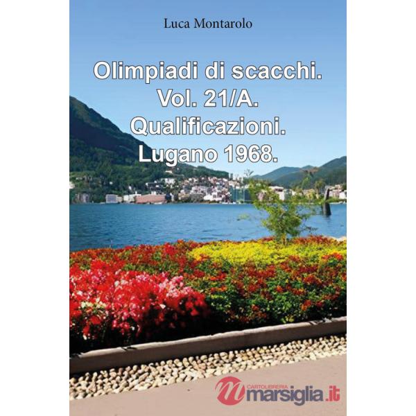 Olimpiadi di scacchi. Vol. 21/A: Qualificazioni. Lugano 1968