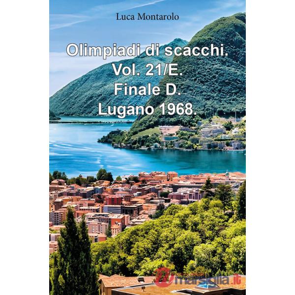 Olimpiadi di scacchi. Vol. 21/E: Finale D. Lugano 1968