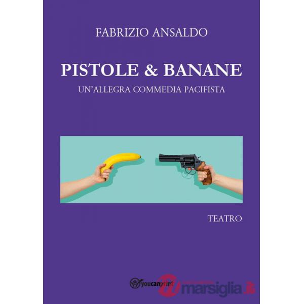 Pistole e banane. Un'allegra commedia pacifista