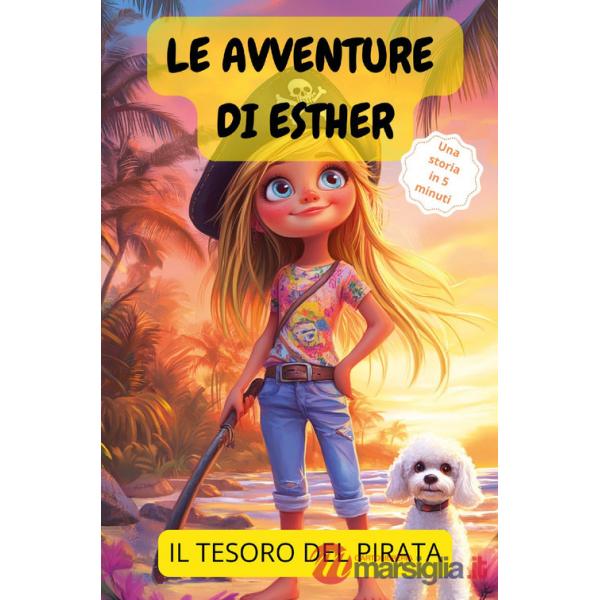 Avventure di Esther. Il tesoro del pirata (Le)