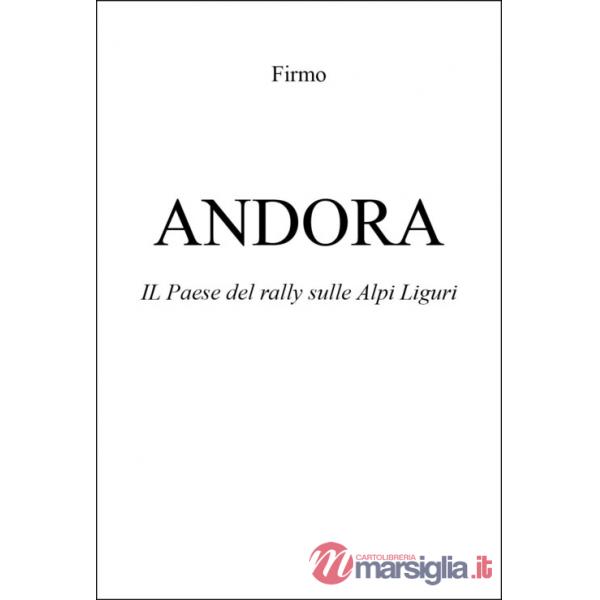 Andora. Il paese del rally sulle Alpi liguri
