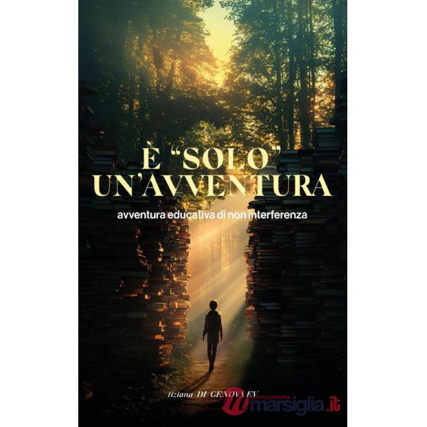 È «solo» un'avventura! Avventura educativa di non interferenza