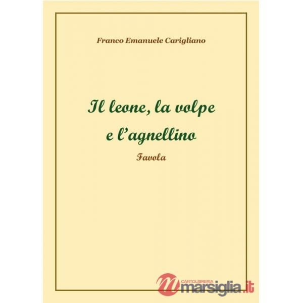 Leone, la volpe e l'agnellino (Il)