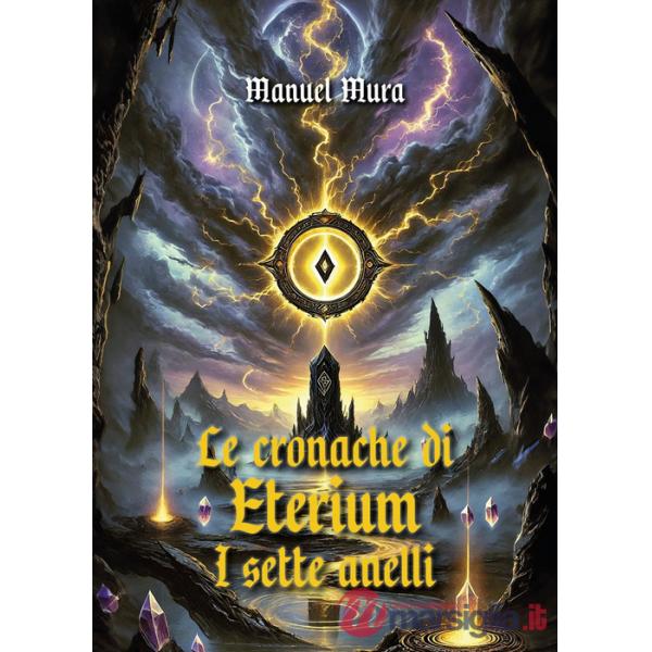 Cronache di Eterium. I sette anelli (Le)