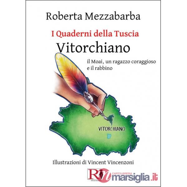 Quaderni della Tuscia. Vitorchiano il Mohai, il ragazzo coraggioso e il rabbino (I). Vol. 10