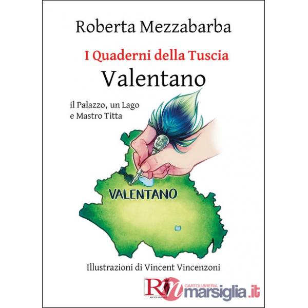 Quaderni della Tuscia. Valentano il Palazzo, un Lago e Mastro Titta (I). Vol. 11