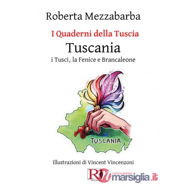Quaderni della Tuscia. Tuscania. I Tusci, la Fenice e Brancaleone (I). Vol. 15