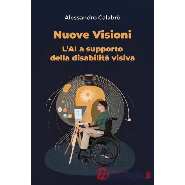 Nuove visioni. L'AI a supporto della disabilità visiva