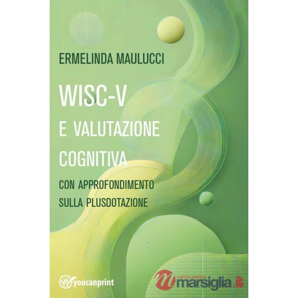 WISC-V e valutazione cognitiva con approfondimento su plusdotazione