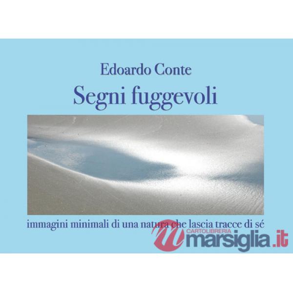 Segni fuggevoli. Immagini minimali di una natura che lascia tracce di sè