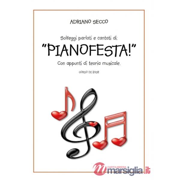 Solfeggi parlati e cantati di: «Pianofesta!». Con appunti di teoria musicale. Corso di base
