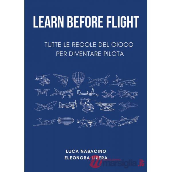 Learn before flight. Tutte le regole del gioco per diventare pilota