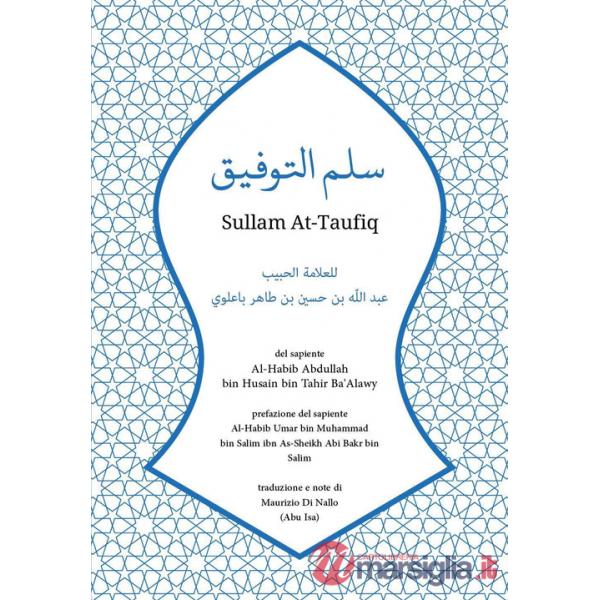 Sullam At-Taufiq del sapiente Al-Habib Abdullah bin Husain bin Tahir Ba'Alawy