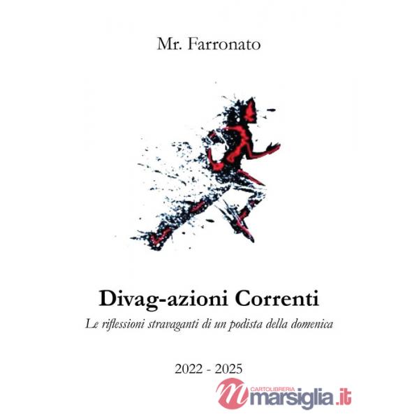 Divag-azioni correnti. Le riflessioni stravaganti di un podista della domenica
