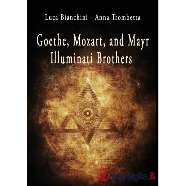 Goethe, Mozart, and Mayr: illuminati brothers