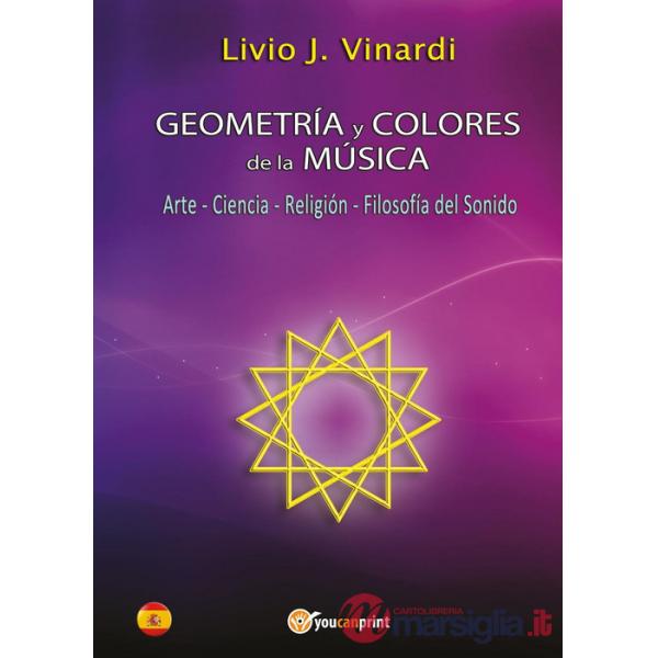 Geometria y colores de la musica. Arte. Ciencia. Religión. Filosofía del sonido