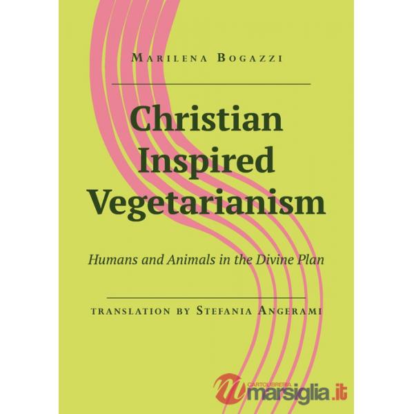 Christian inspired vegetarianism. Humans and animals in the divine plan