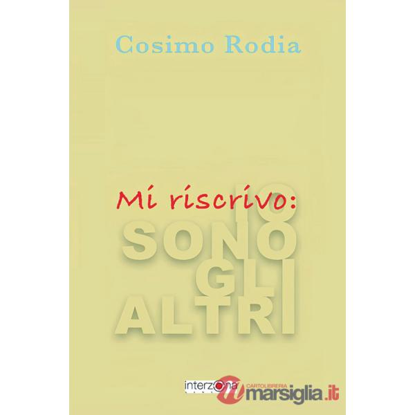 Mi riscrivo: io sono gli altri