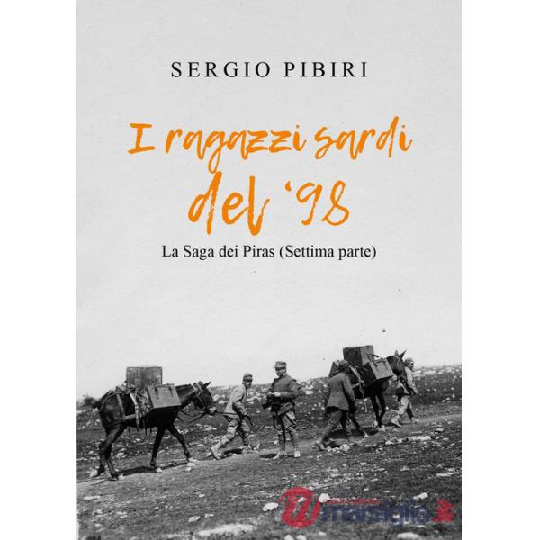 Ragazzi sardi del 98'. La saga dei Piras (I)