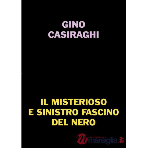 Il misterioso e sinistro fascino del nero